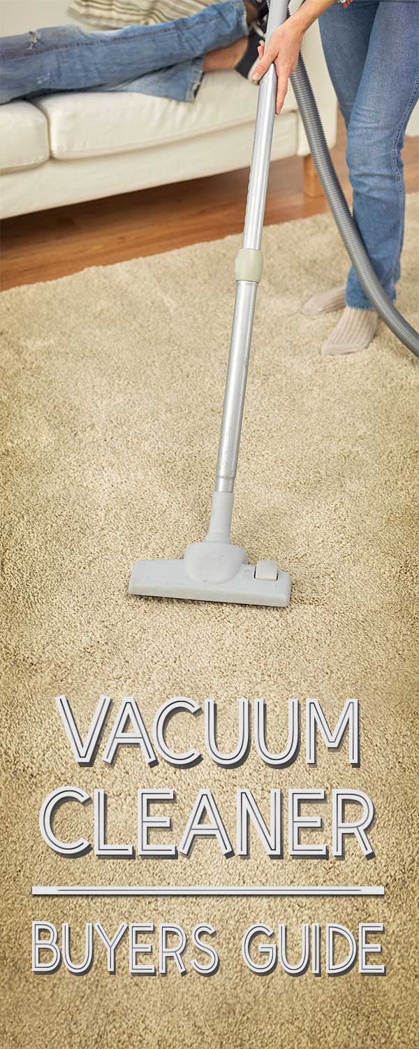 Vacuum Cleaner Buying Guide: How to Get the Best Vacuum For Your Money