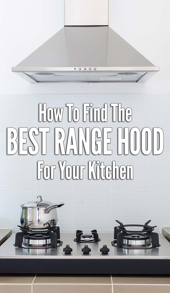 How to Choose the Best Range Hood For Your Kitchen